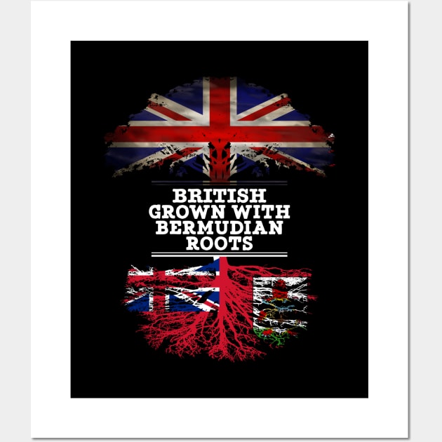 British Grown With Bermudian Roots - Gift for Bermudian With Roots From Bermuda Wall Art by Country Flags